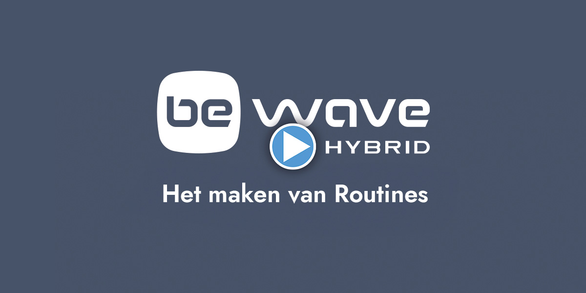 /images/BE_WAVE_Hybrid_Het_maken_van_Routines.jpg